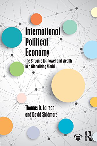 International Political Economy: The Struggle for Power and Wealth in a Globalizing World