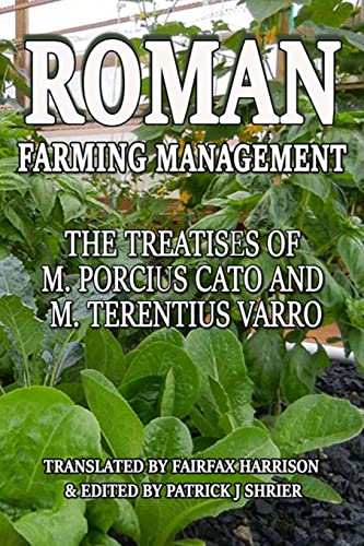 Roman Farm Management: The Treatises Of M. Porc... 1532784686 Book Cover