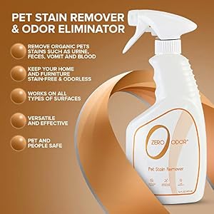 Zero Odor - Pet Stain Remover & Odor Eliminator - Permanently Remove Stain & Odor with Patented Technology Best for Carpet, Furniture, Floors, Pet Bed– Look and Smell Great, 16oz (Over 400 Sprays) Zero Odor – Pet Stain Remover & Odor Eliminator – Permanently Remove Stain & Odor with Patented Technology Best for Carpet, Furniture, Floors, Pet Bed– Look and Smell Great, 16oz (Over 400 Sprays)