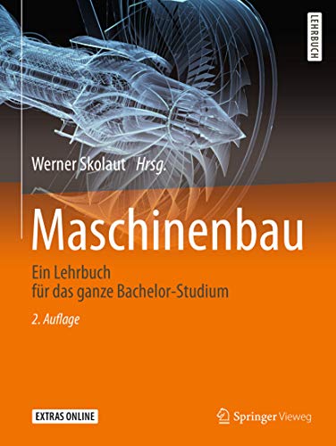 Maschinenbau: Ein Lehrbuch für das ganze Bachelor-Studium