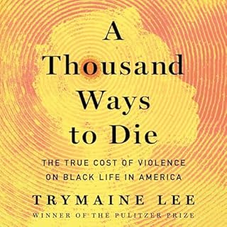 A Thousand Ways to Die Audiolibro Por Trymaine Lee arte de portada