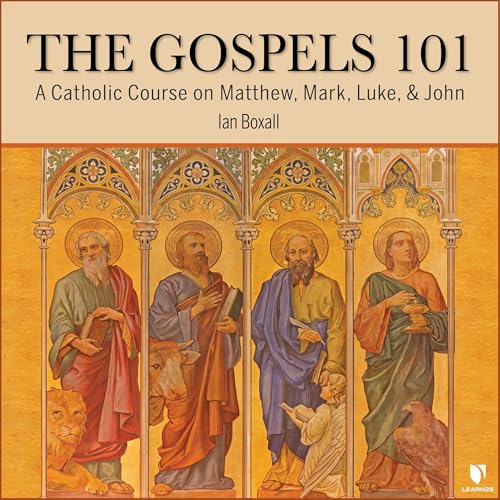 The Gospels 101: A Catholic Course on Matthew, Mark, Luke, & John cover art