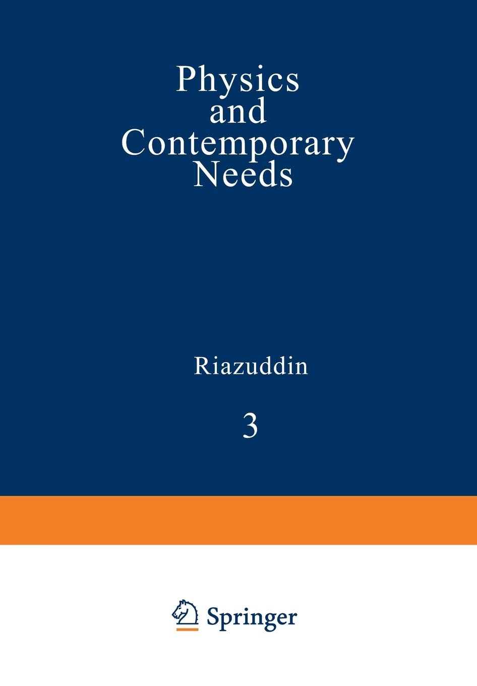 Physics and Contemporary Needs: Volume 3