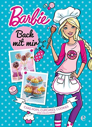 Barbie - Back mit mir: Cakepops, Cupcakes, Muffins und mehr: Cake-pops, Cupcakes, Cookies und vieles Barbie - Back mit mir: Cakepops, Cupcakes, Muffins und mehr: Cake-pops, Cupcakes, Cookies und vieles