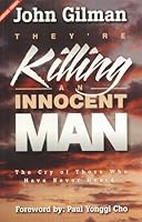 They're Killing an Innocent Man: The Cry of Those Who Have Never Heard 0884193128 Book Cover