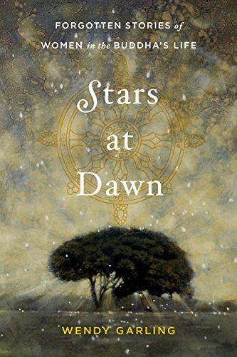 Télécharger Stars at Dawn: Forgotten Stories of Women in the Buddha's Life (English Edition) livre En ligne