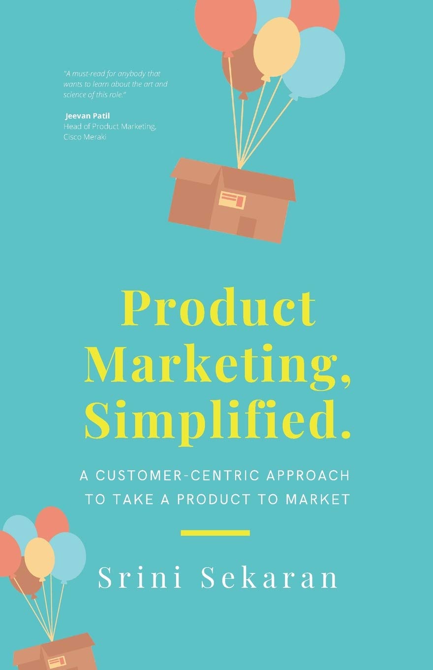 Independently Published Product Marketing, Simplified: A Customer-Centric Approach to Take a Product to Market