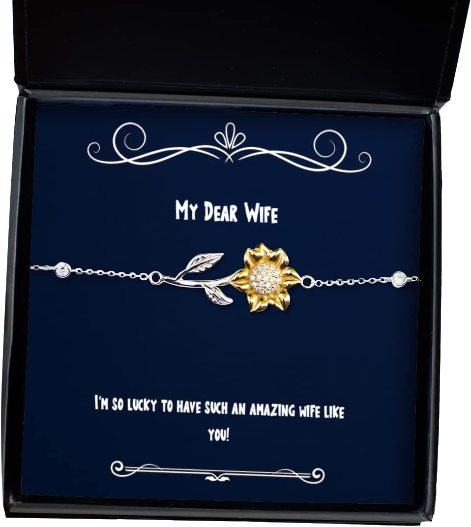 Cute Wife Sunflower Bracelet, I'm so Lucky to Have Such an Amazing Wife Like You!, New for Wife, Christmas