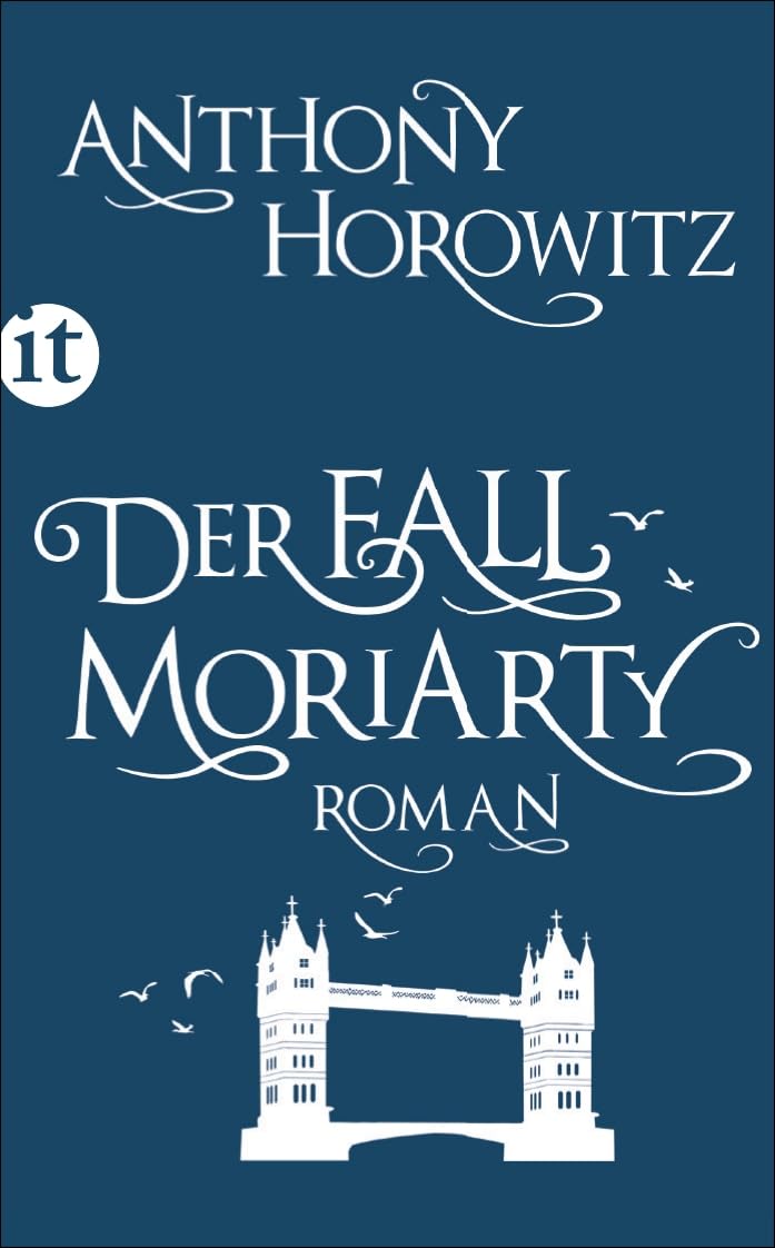 Der Fall Moriarty: Eine Geschichte von Sherlock Holmes' großem Gegenspieler