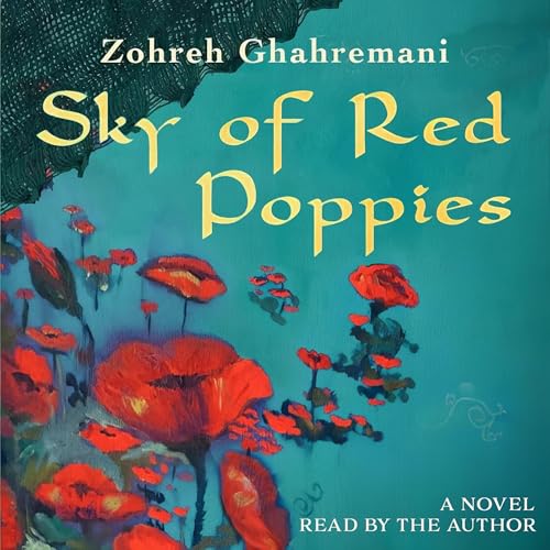 Sky of Red Poppies Audiolibro Por Zohreh Ghahremani arte de portada