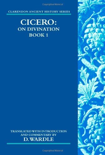 Cicero on Divination: Book 1 Book 1 (Clarendon Ancient History Series)
