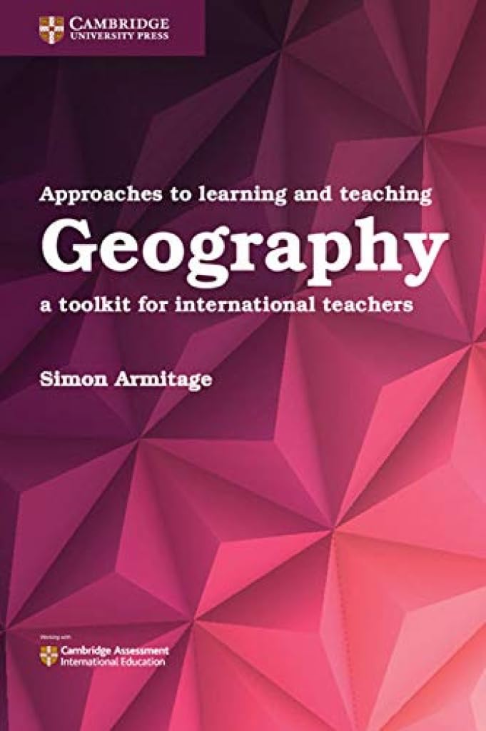 Approaches to Learning and Teaching Geography: A Toolkit for