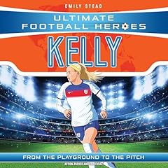 Ultimate Football Heroes: Chloe Kelly Audiolibro Por Emily Stead arte de portada