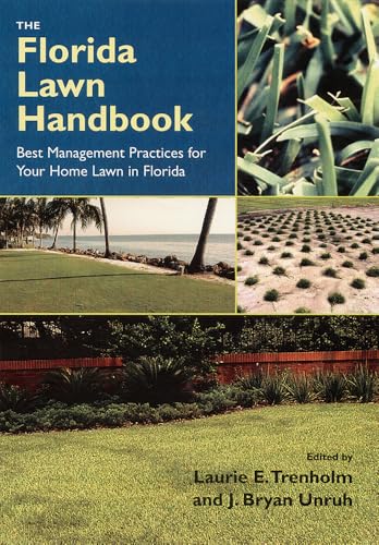 The Florida Lawn Handbook: Best Management Practices for Your Home Lawn in Florida