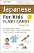 Tuttle Japanese for Kids Flash Cards Kit: [Includes 64 Flash Cards, Audio CD, Wall Chart & Learning Guide] (Tuttle Flash Cards)