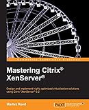 Mastering Citrix XenServer
