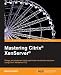 Mastering Citrix XenServer