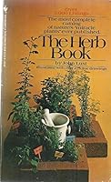 The Herb Book: The Most Complete Catalog of Herbs Ever Published (Dover Cookbooks) by John Lust (2014-07-16) B01FIX5W7O Book Cover