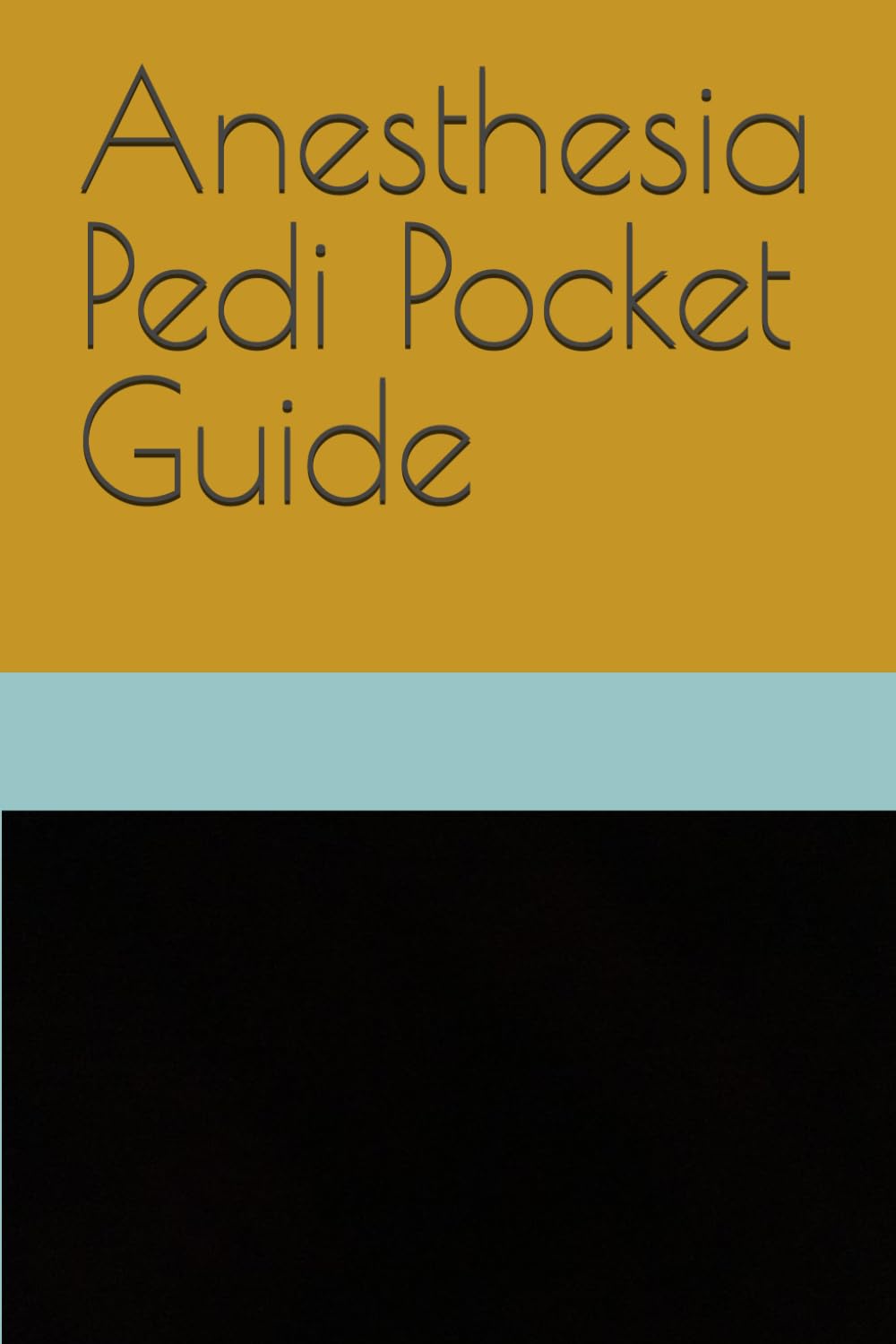 Pediatric Anesthesia Pocket Guide Books