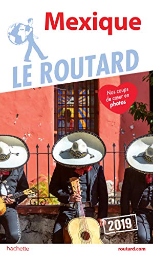 Guide du Routard Mexique 2019