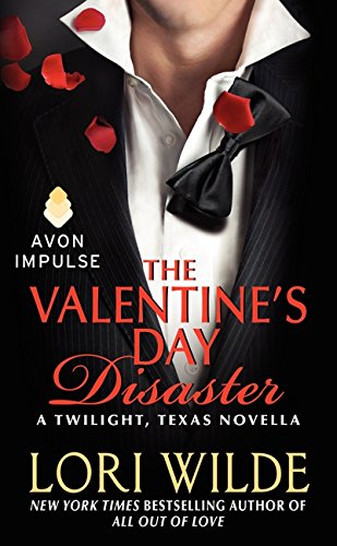 The Valentines Day Disaster: A Twilight, Texas Novella