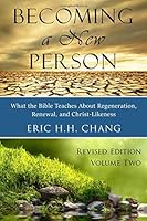 Becoming a New Person - Volume 2: What the Bible Teaches About Regeneration, Renewal, and Christ-Likeness 169729152X Book Cover