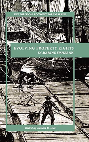 Evolving Property Rights in Marine Fisheries (The Political Economy Forum)