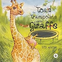 The Toad the Trampoline and the Giraffe