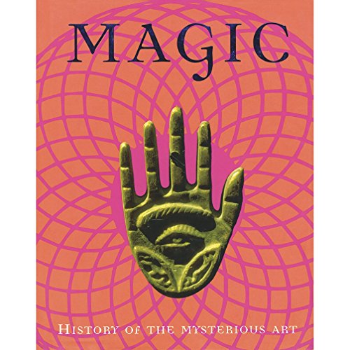 Magic: History of the Mysterious Art 1405489626 Book Cover