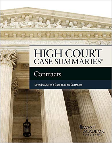 High Court Summaries on Contracts (Keyed to Ayres and Klass) (High Court Case Summaries)