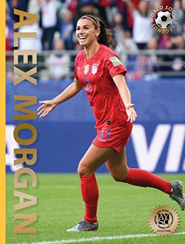 Alex Morgan: Second Edition (World Soccer Legends)