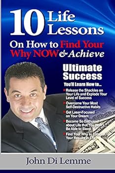 Paperback 10 Life Lessons to Find Your Why NOW & Achieve Ultimate Success Book