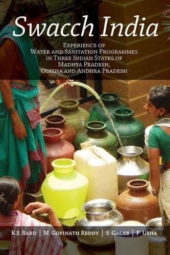 K.S. BabuSwacch India: Experience of Water and Sanitation Programmes in T