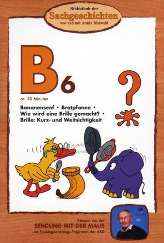 Preisvergleich Produktbild Bibliothek der Sachgeschichten - (B6) Bananensenf, Bratpfanne, Brille