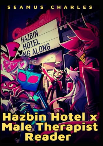 H,a,z,b,i,n H,o,t,e,l x Male Therapist Reader