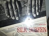 Silk Screen (Craft and Art)