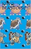 blastoise deutsch  KING BLASTOISE (English Edition)