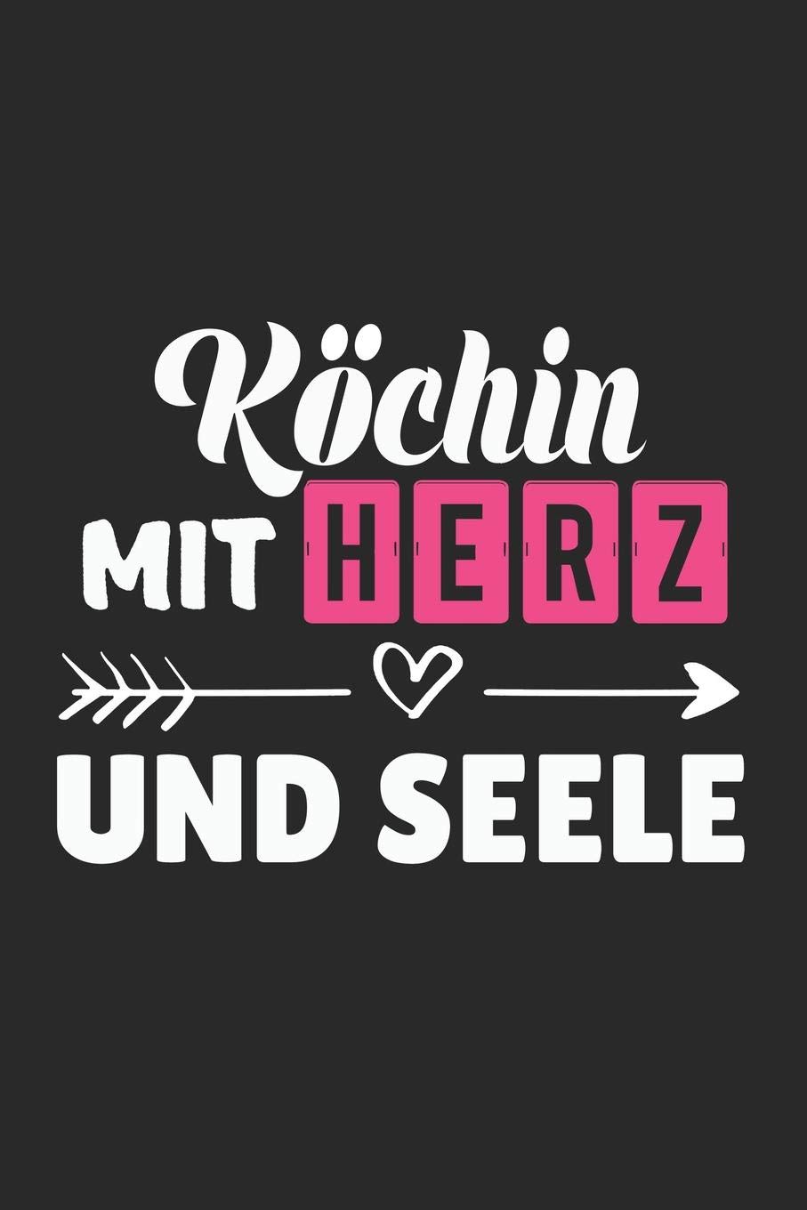Köchin Mit Herz und Seele: A5 Punkteraster • Notebook • Notizbuch • Taschenbuch • Journal • Tagebuch - Ein lustiges Geschenk für Freunde oder die Familie und die beste Köchin der Welt (German Edition)