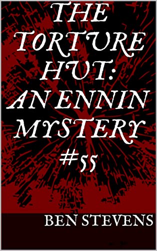 The Torture Hut: An Ennin Mystery #55 (The Ennin