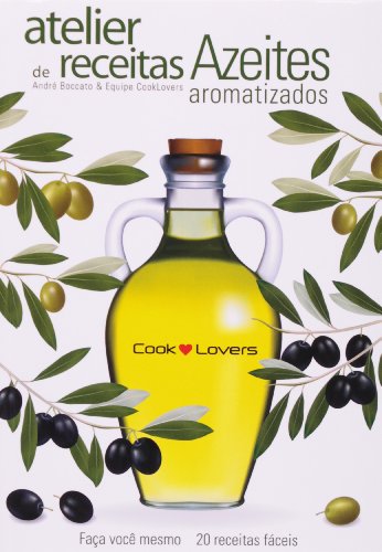 Atelier de Receitas. Azeites Aromatizados