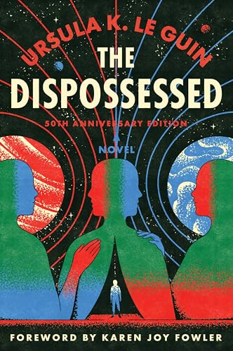 The Dispossessed [50th Anniversary Edition]: A Special Edition of the Nebula Award–Winning Classic