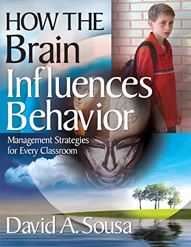 How the Brain Influences Behavior: Management Strategies for Every Classroom