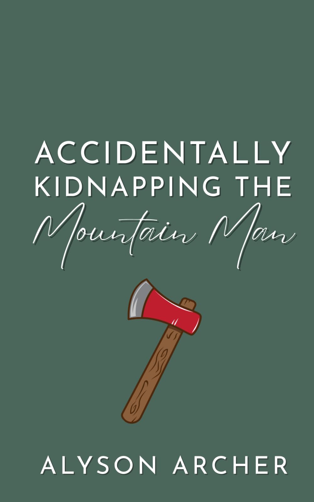 Accidentally Kidnapping the Mountain Man (Honey Ridge)