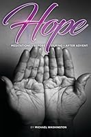 Hope: Meditations Before, During, and After Advent 0998050717 Book Cover