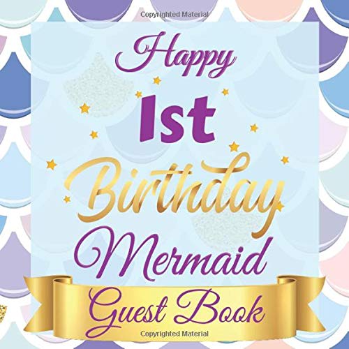 Happy 1stBirthday Mermaid Guest Book: Mermaid Birthday Sign in book for Guests Cute Mermaid 1stBirthday Guest book: Mermaid Theme Party Birthday Guest ... BONUS Gift Tracker Log+ Keepsake pages.