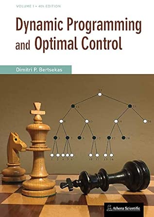 Dynamic Programming and Optimal Control: Bertsekas, Dimitri P ...