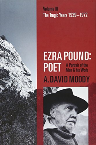 Ezra Pound: Poet: Volume III: The Tragic Years 1939-1972 Livre eBook France