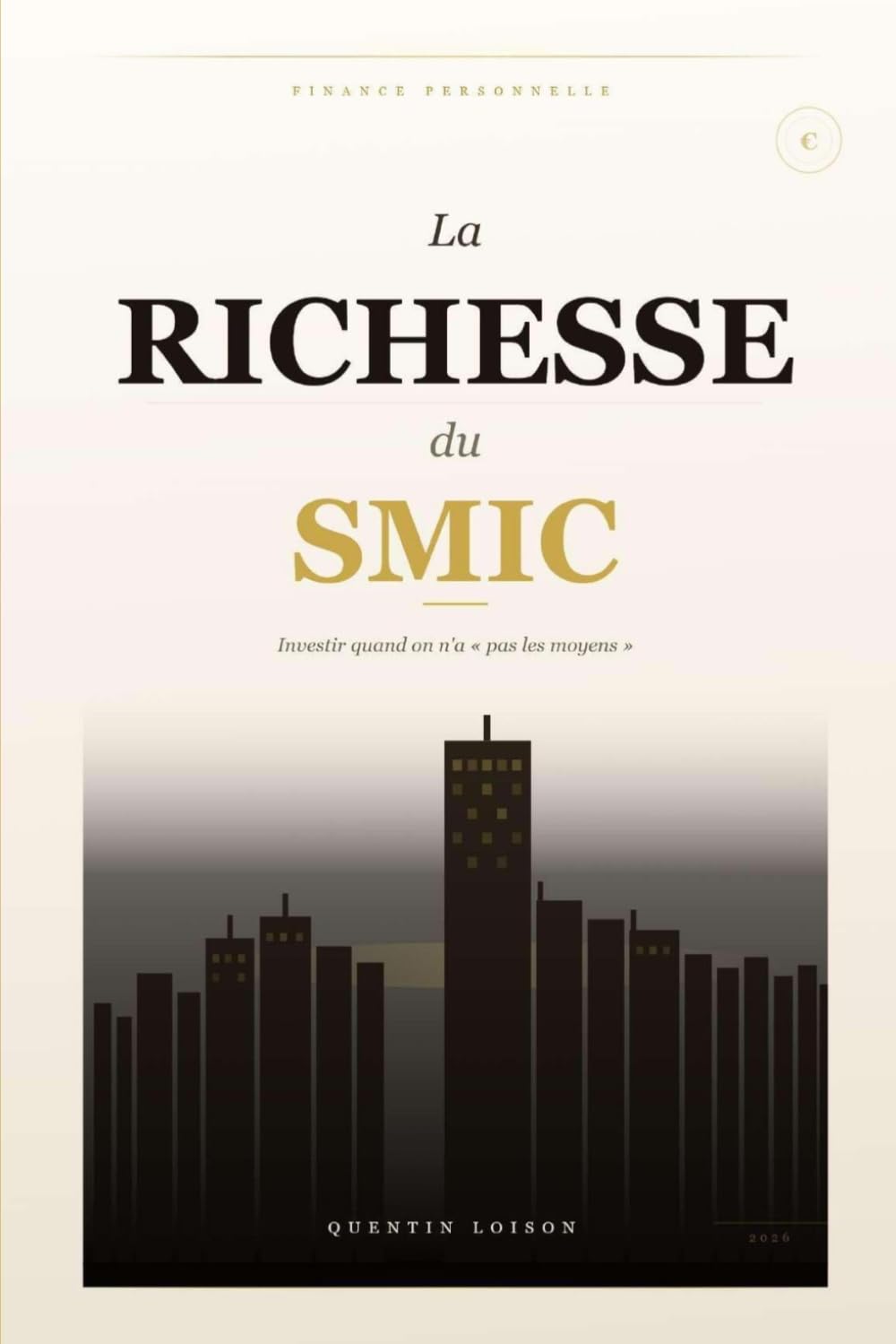 La Richesse du SMIC: Investir quand on n'a pas les moyens