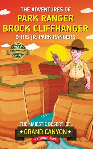 The Adventures of Park Ranger Brock Cliffhanger & His Jr. Park Rangers: The Majestic Desert of Grand Canyon National Park: 5