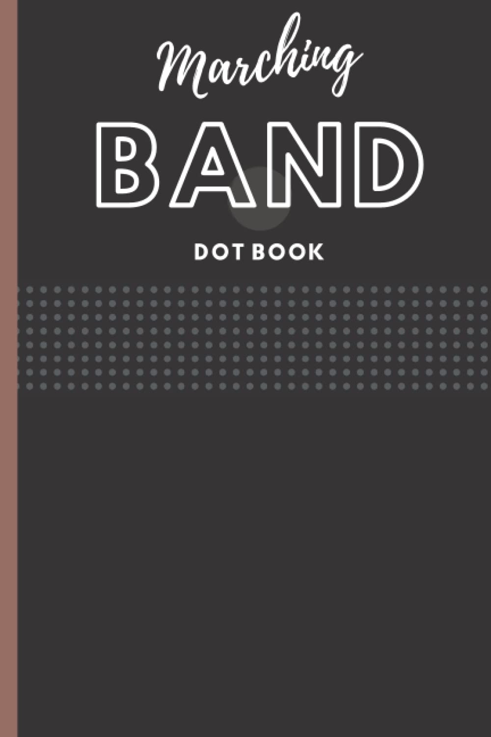 Marching Band Dot Book Black Marching Band Director Notebook Press
